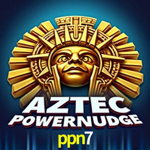 ppn7,ppn7.xyz